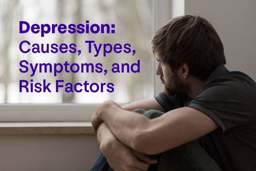 Depression: Causes, Types, Symptoms, and Risk Factors - Longevity Box